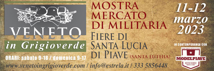 Santa Lucia di Piave Veneto in Grigioverde Mostra Mercato di Militaria sabato 11 e domenica 12 Marzo 2023