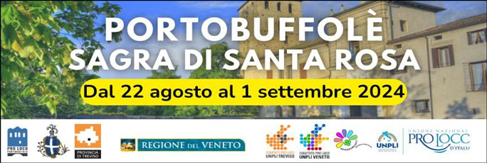 Portobuffolè Sagra di Santa Rosa e della Trippa dal 22 Agosto al 1 Settembre 2024