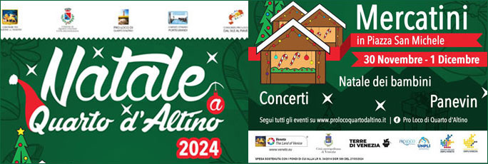 Quarto d'Altino Mercatini di Natale Sabato 30 Novembre e Domenica 1 Dicembre 2024