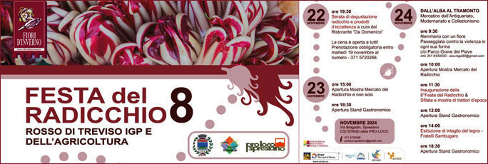 Spresiano 8ª Festa del Radicchio Rosso di Treviso IGP e dell'Agricoltura Venerdi 22 Sabato 23 Domenica 24 Novembre 2024