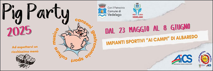 Vedelago Albaredo Pig Party dal 23 Maggio al 8 Giugno 2025