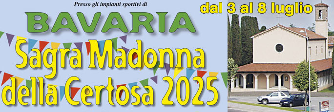 Nervesa della Battaglia Bavaria Sagra Madonna della Certosa dal 3 Luglio al 8 Luglio 2025
