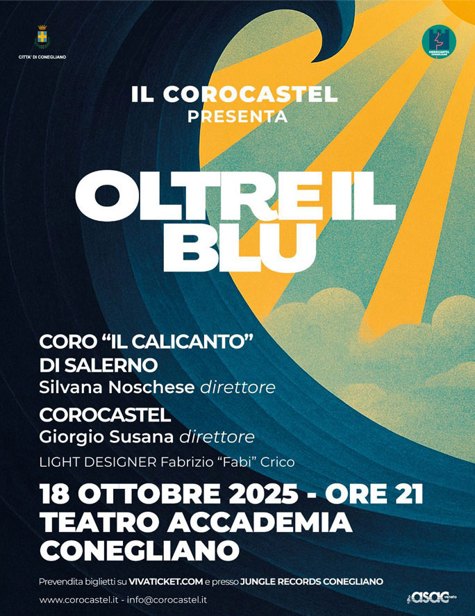 Coro Castel Concerto Oltre Il Blu a Conegliano Teatro Accademia Sabato 18 Oottobre 2025