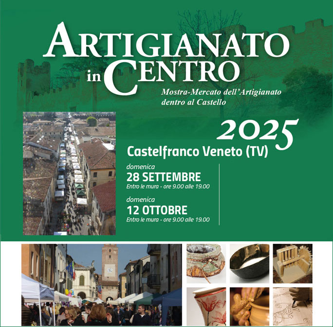Castelfranco Veneto Artigianato in Centro, Mostra Mercato dell'Artigianato dentro al Castello | Mercatini Artigianato Treviso 2025