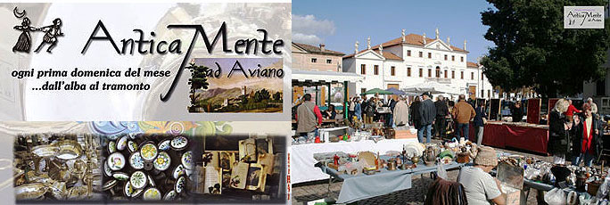 Aviano Mostra Mercato dell'Antiquariato AnticaMente, Mercatino Ogni Prima Domenica del Mese, Mercatino Antiquariato Aviano 2024