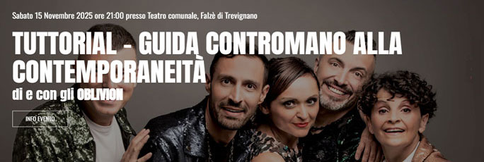 teatro trevignano spettacolo con gli oblivion tuttorial guida contromano alla contemporaneità