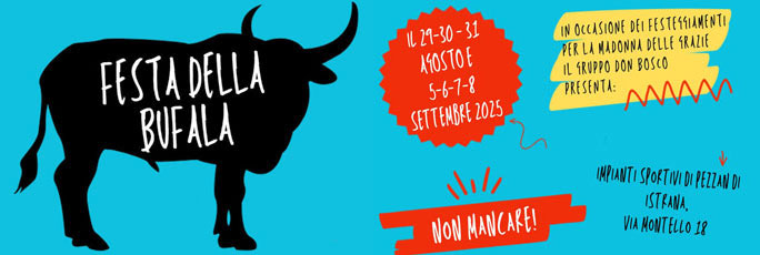 Istrana Pezzan Festa della Bufala dal 29 Agosto al 8 Settembre 2025
