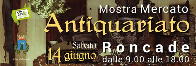 Roncade Mostra Mercato dell'Antiquariato, Mercatino Roncade ogni Secondo Sabato del Mese, Mercatini Antiquariato Treviso 2025