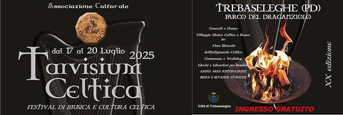 Trebaseleghe Tarvisium Celtica Festival 20ª Edizione Giovedi 17 Venerdi 18 Sabato 19 Domenica 20 Luglio 2025