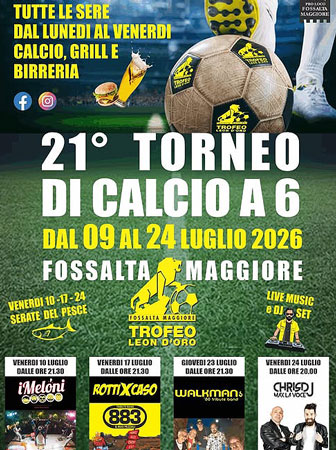 CHIARANO (TV) 
FOSSALTA MAGGIORE TORNEO DI CALCIO A 6