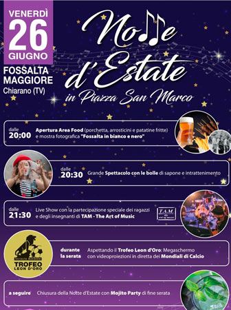 CHIARANO (TV) 
FOSSALTA MAGGIORE 
NOTTE D'ESTATE