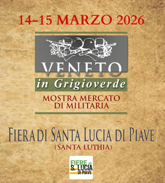 Santa Lucia di Piave Veneto in Grigioverde Mostra Mercato di Militaria Sabato 14 e Domenica 15 Marzo 2026