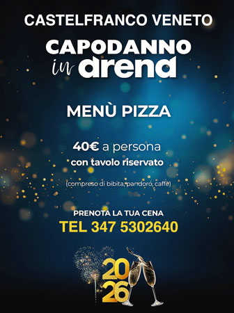 capodanno a castelfranco veneto arena