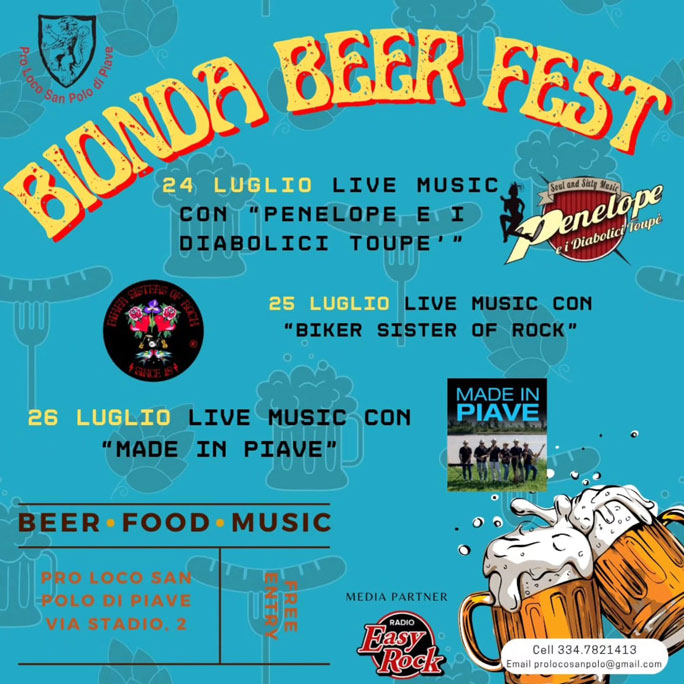 2025 SAN POLO DI PIAVE (TV)
BEER - FOOD - MUSIC
BIONDA BEER FEST