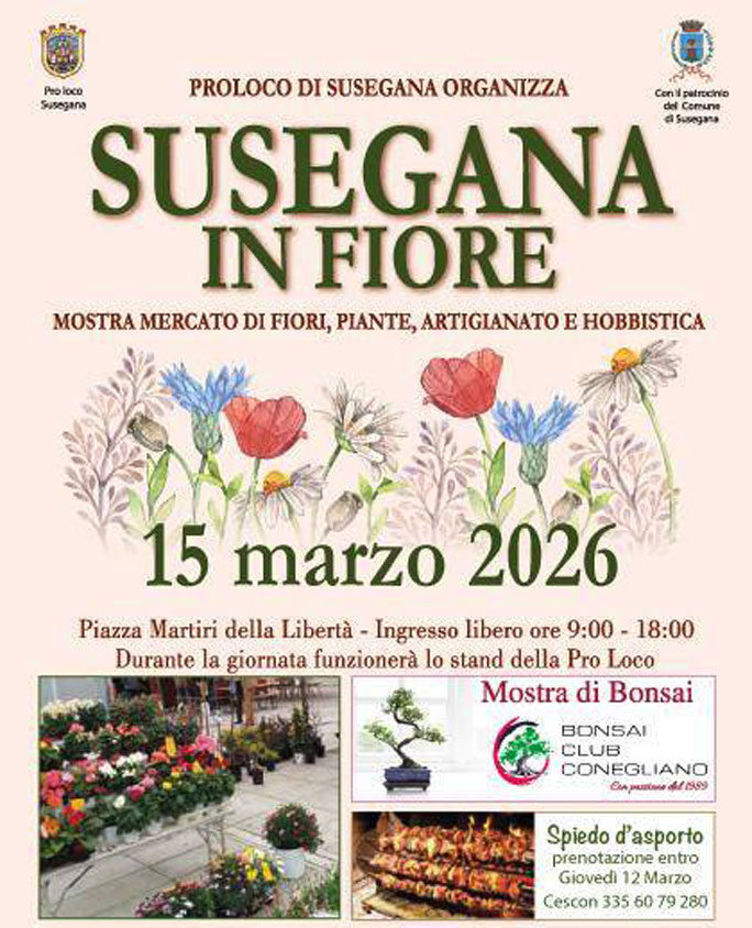 Susegana In Fiore Mostra Mercato di Fiori, Piante, Artigianato e Hobbistica Domenica 15 Marzo 2026