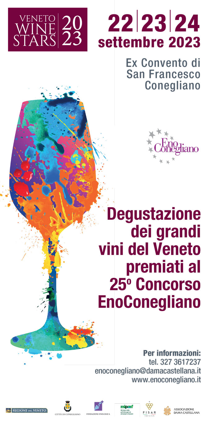 Conegliano Veneto Wine Stars Degustazione dei Grandi Vini del Veneto Venerdi 22 Sabato 23 Domenica 24 Settembre 2023