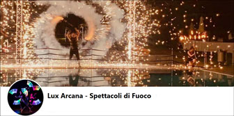 SPETTACOLO DI LUCE E FUOCO CON LUX ARCANA