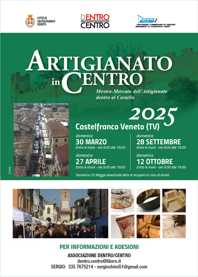 2025  CASTELFRANCO VENETO ARTIGIANATO IN CENTRO MOSTRA MERCATO ARTIGIANATO