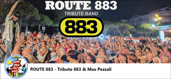 ROUTE 883 - Tribute 883 e Max Pezzali
